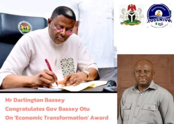 Mr Darlington Bassey Congratulates Governor Otu On his Award As “Governor Of The Year On Economic Transformation”