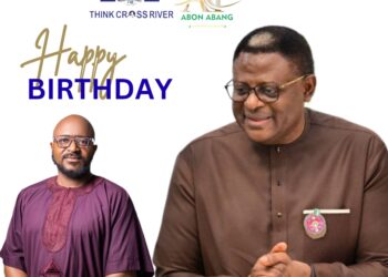 Development Chief and Philanthropist, Engr. George Abang, Hails Governor Otu’s Leadership on His Birthday